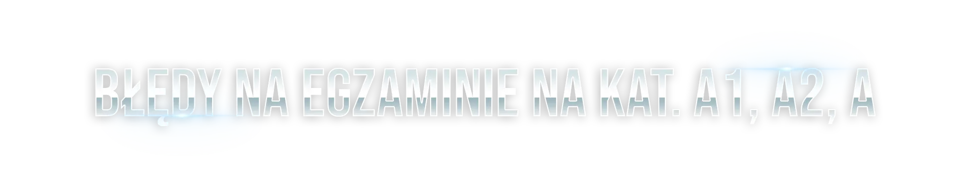 TYTUL BLEDY NA EGZAMINIE NA KAT A1 A2 A 1920x366